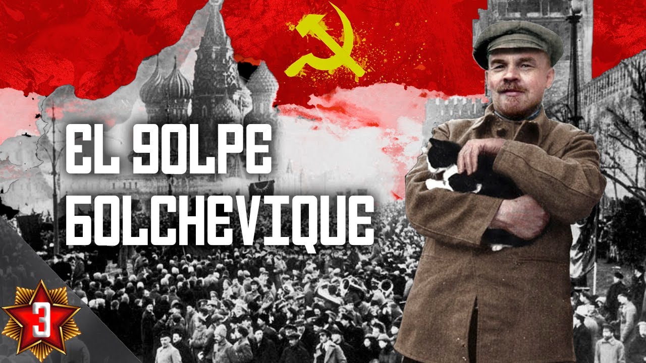 La UNI&Oacute;N SOVI&Eacute;TICA #3 | El golpe bolchevique