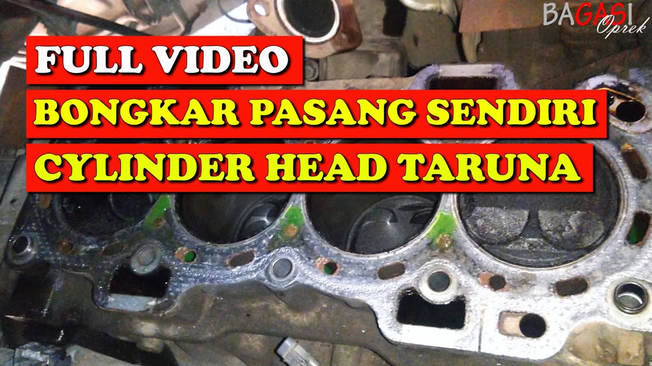 DIY BONGKAR PASANG CYLINDER HEAD DAIHATSU TARUNA