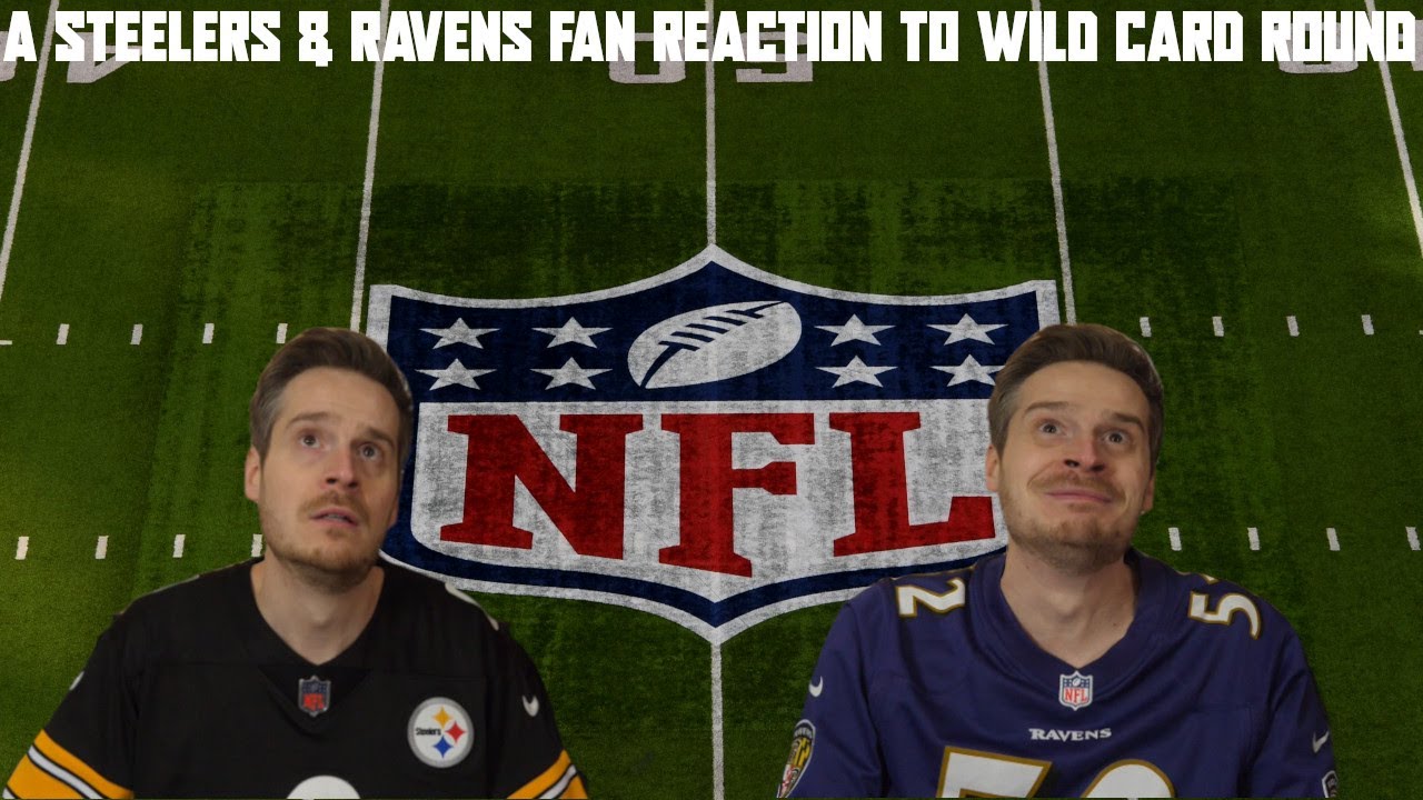 A Steelers & Ravens Fan Reaction to the Wild Card Round