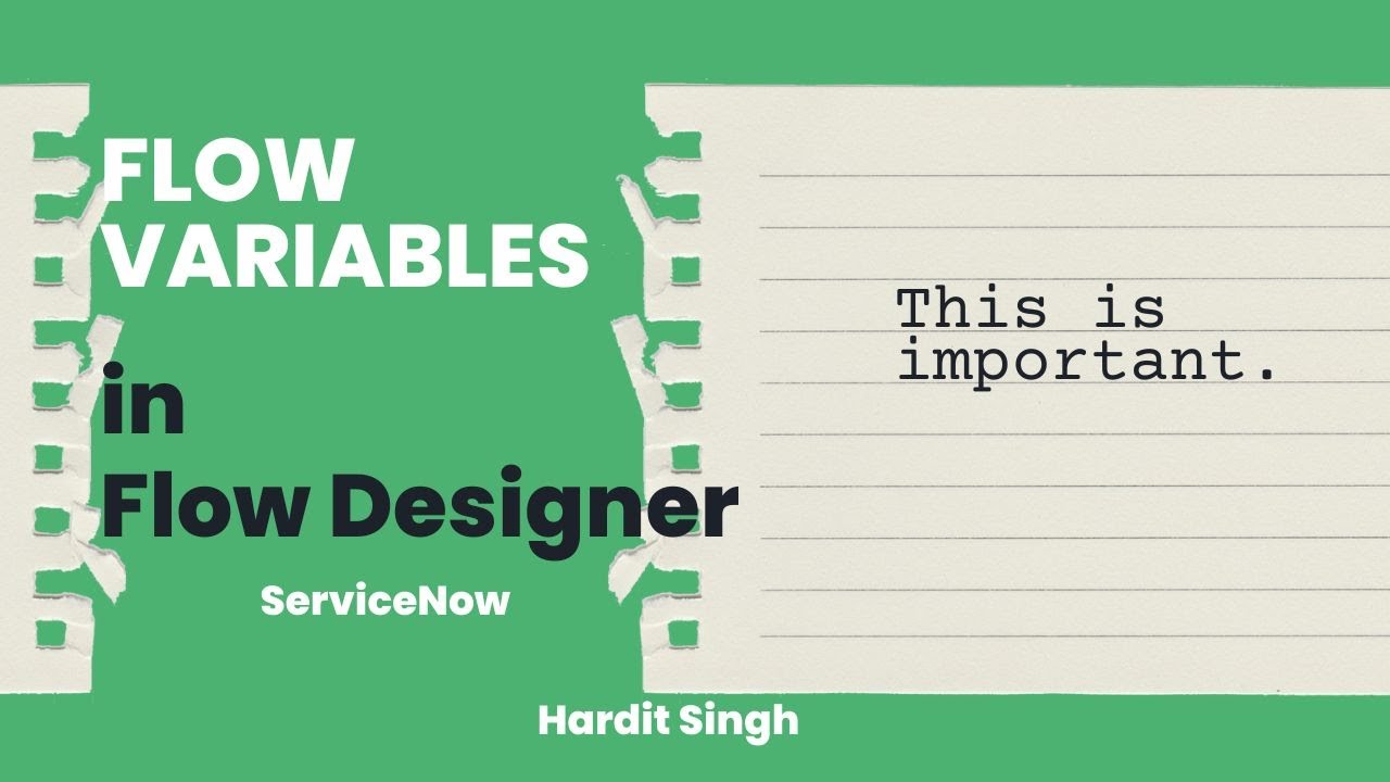Flow Variables in Flow Designer in ServiceNow