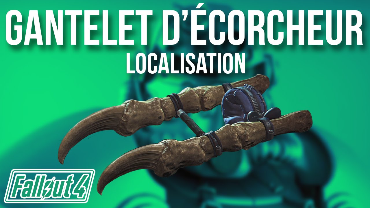 Fallout 4 - Gantelet D'écorcheur (Arme UNIQUE)