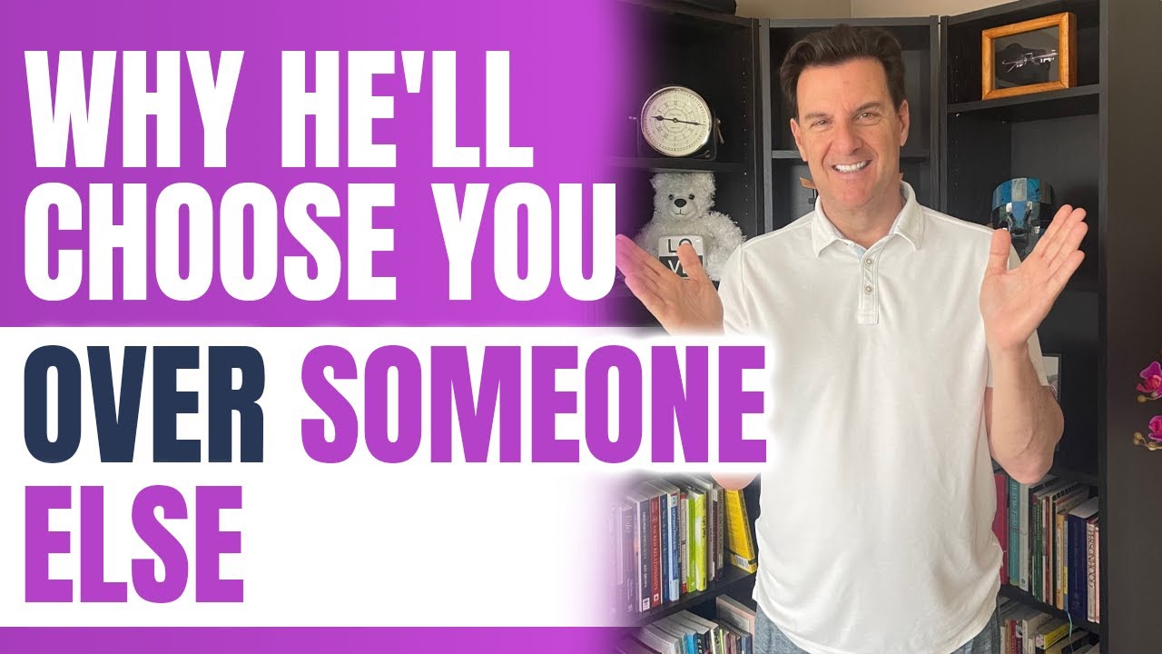 Why He'll Choose You Over Another Woman