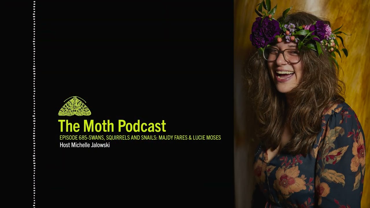 The Moth Podcast Archive | Swans, Squirrels and Snails: Majdy Fares & Lucie Moses