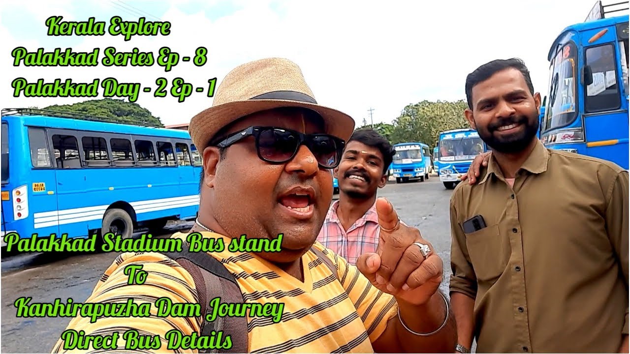 Palakkad Stadium Bus Stand To Kanhirapuzha Dam Journey Direct Bus Details | Tamil |