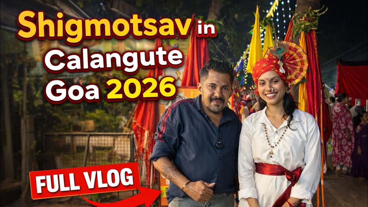Shigmotsav Festival in Calangute Goa 2026 🎉 | Full Vlog | Goa Culture & Celebration
