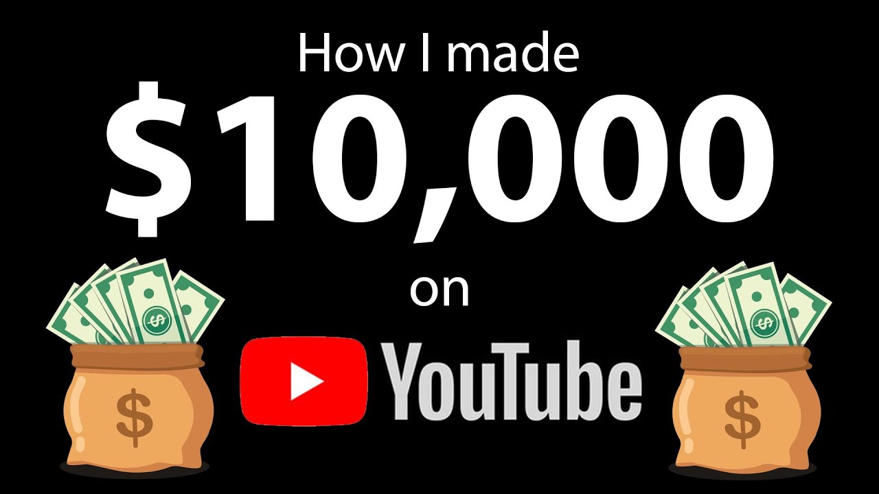 How I made $10,000 on YouTube!