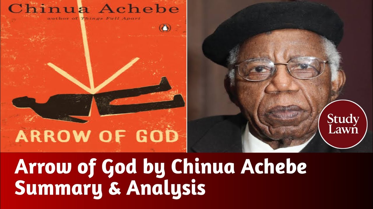 Arrow of God - Chinua Achebe - Summary & Analysis - African Literature - StudyLawn 