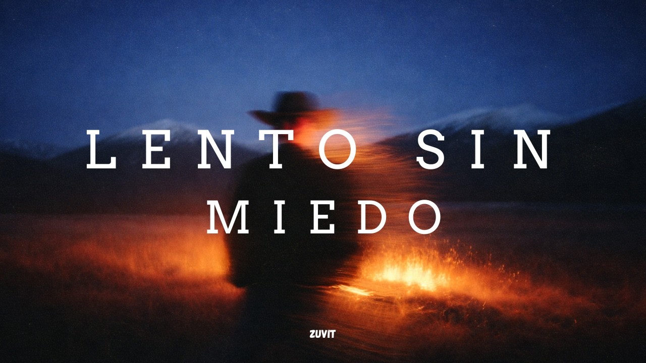 Lento Sin Miedo - OFICIAL SONG - Zuvit