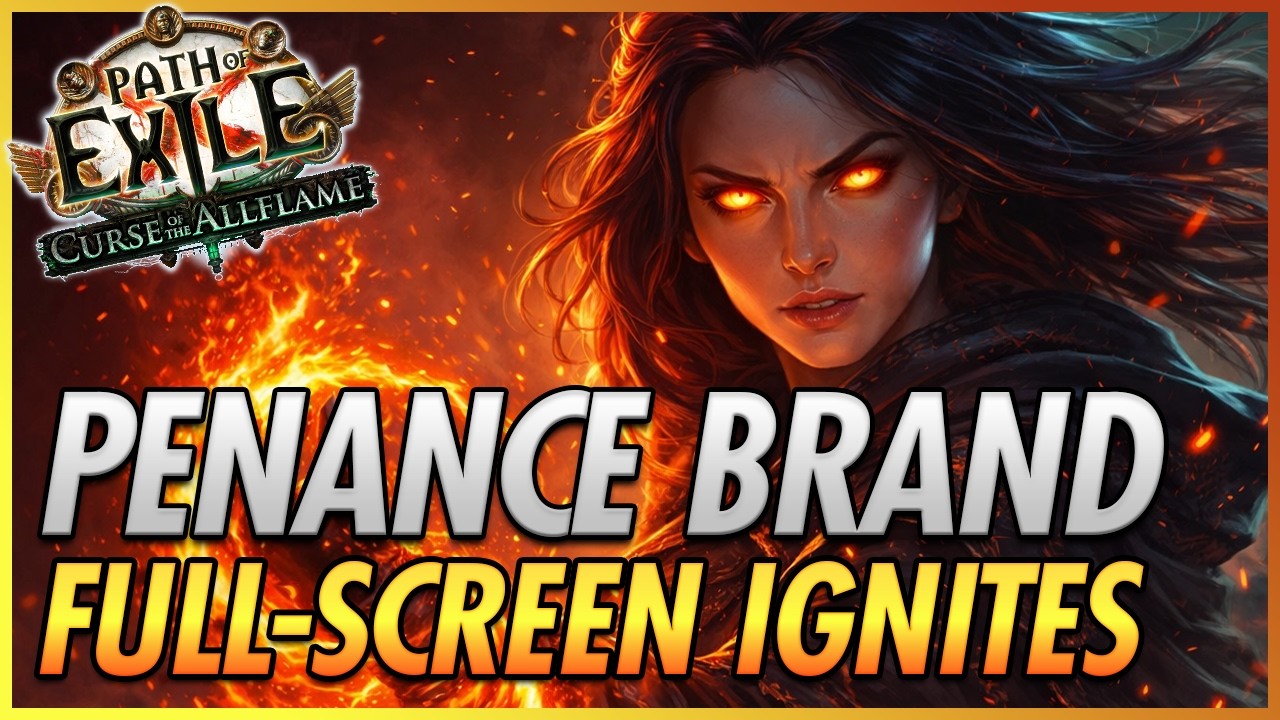 Гайд на Penance Brand Ignite для старта лиги &mdash; от кампании до эндгейма | PoE 3.29