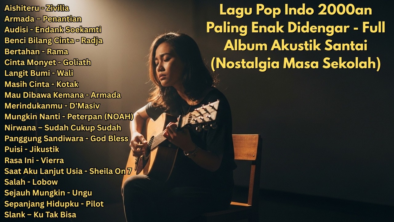 Lagu Pop Indo 2000an Paling Enak Didengar - Full Album Akustik Santai (Nostalgia Masa Sekolah)