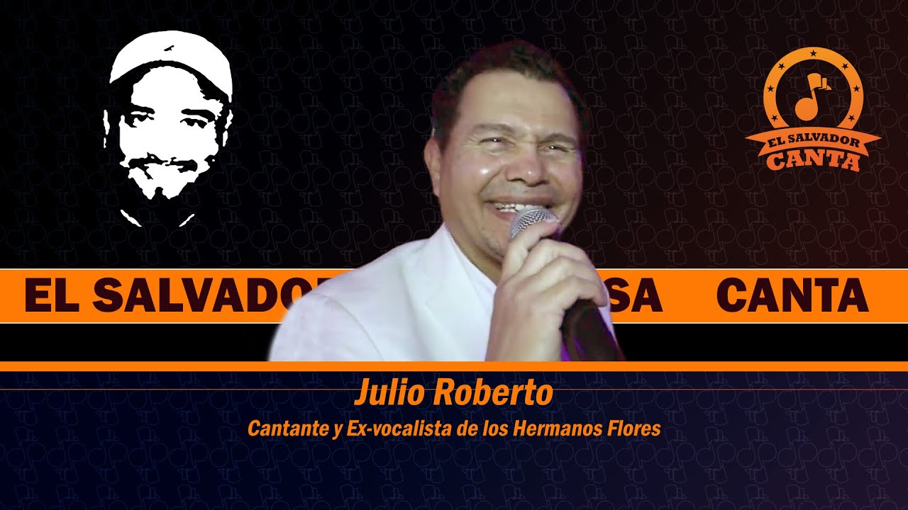 Entrevista Julio Roberto,El Salvador Canta