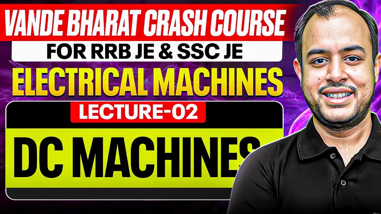 L-02 | Electrical Machines | DC Machines | Crash Course for RRB & SSC JE | Ankit Goyal