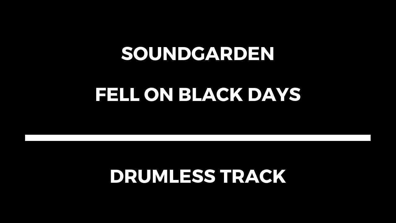Soundgarden - Fell on Black Days (drumless)