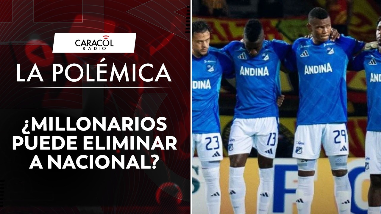 ¿Está Millonarios listo para acabar con Nacional en la Copa Sudamericana? | La Polémica