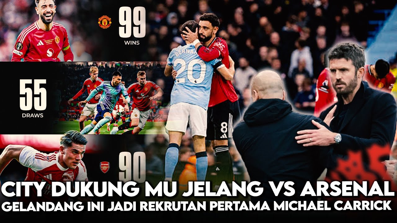🚨TEREPIC❗MAN CITY DUKUNG MAN UNITED KALAHKAN ARSENAL✅GELANDANG PERTAMA REKRUTAN MICHAEL CARRICK🔥