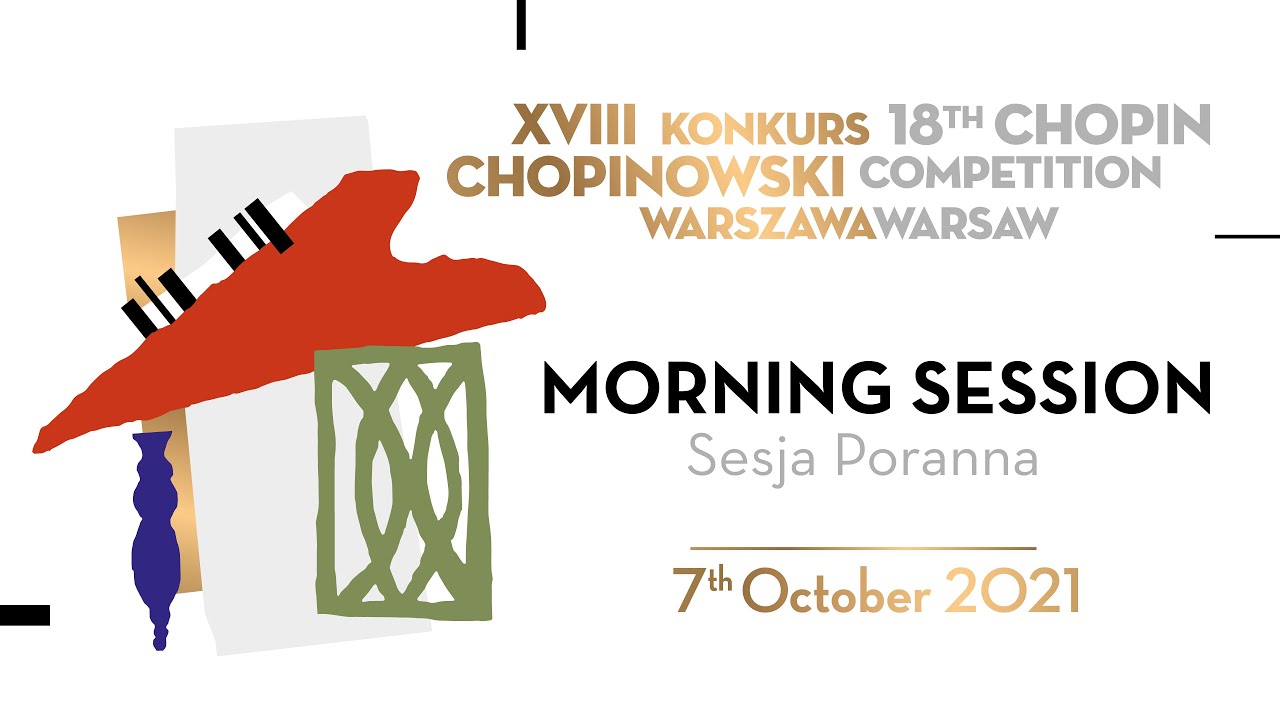 The 18th International Fryderyk Chopin Piano Competition (first round), session 1, 7.10.2021