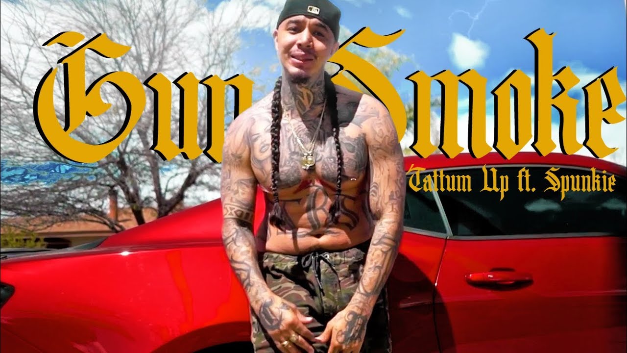 Tattum Up - Gun Smoke Ft. Spunkie (Official Music Video)