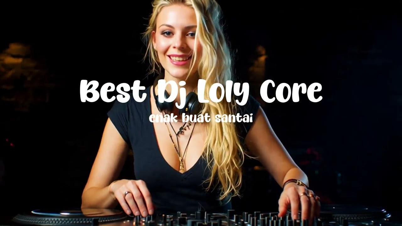 BEST DJ LOLY CORE VIRAL TIK TOK 2026 JEDAG JEDUG FULL BASS TERBARU #1