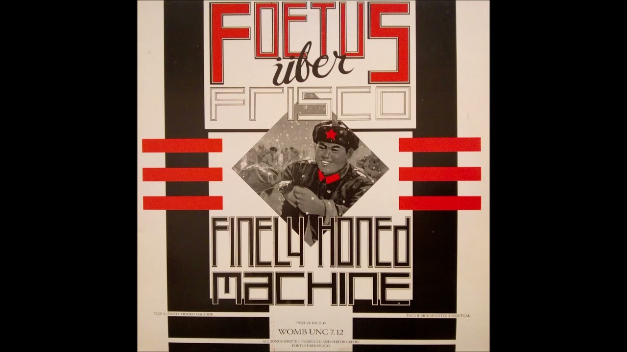 Foetus über Frisco - Finely Honed Machine