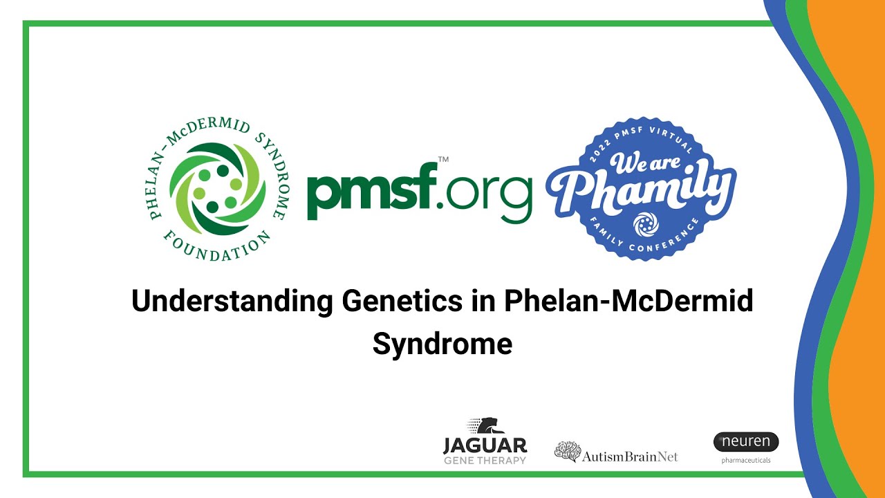 Understanding Genetics in Phelan-McDermid Syndrome