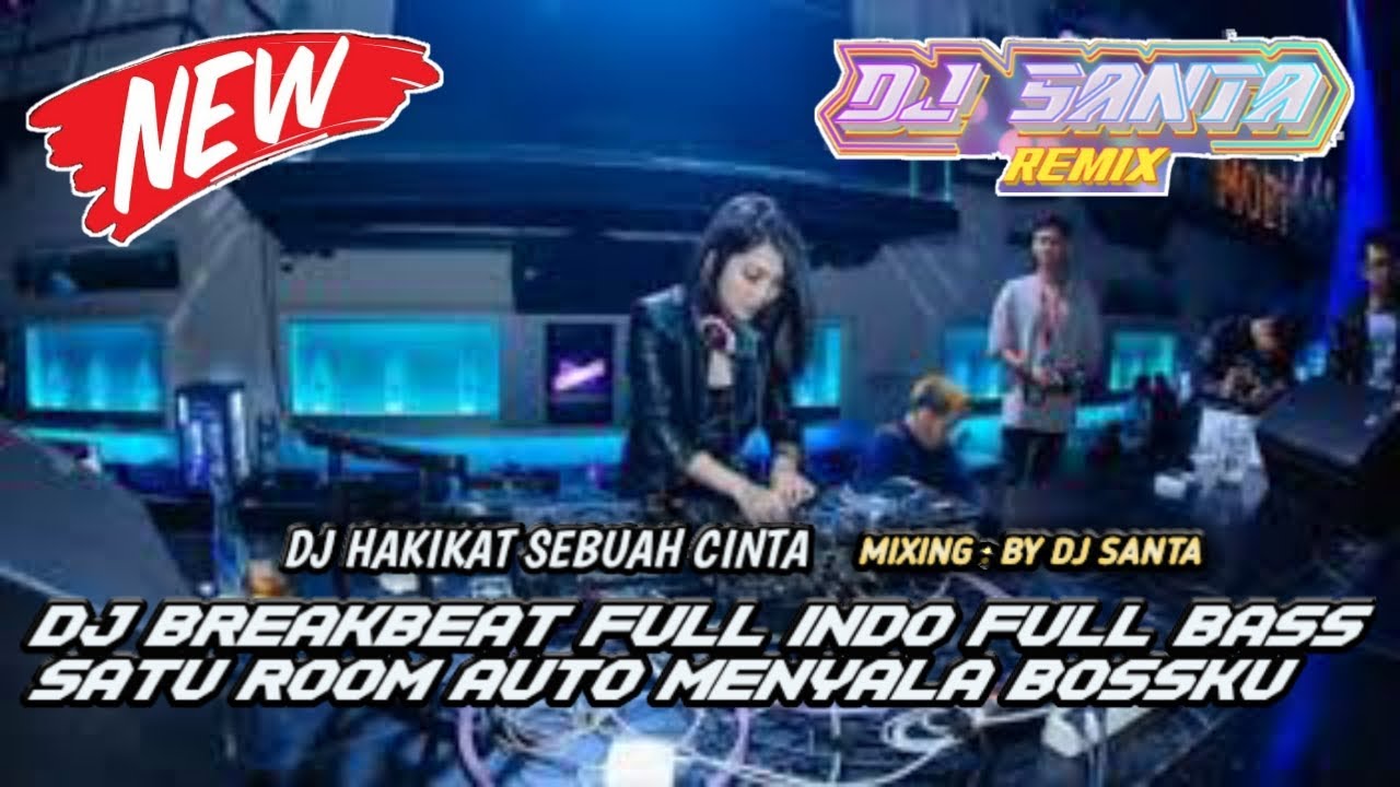 DJ BREAKBEAT FULL BASS | DJ HAKIKAT SEBUAH CINTA PALING TERBARU 2K25
