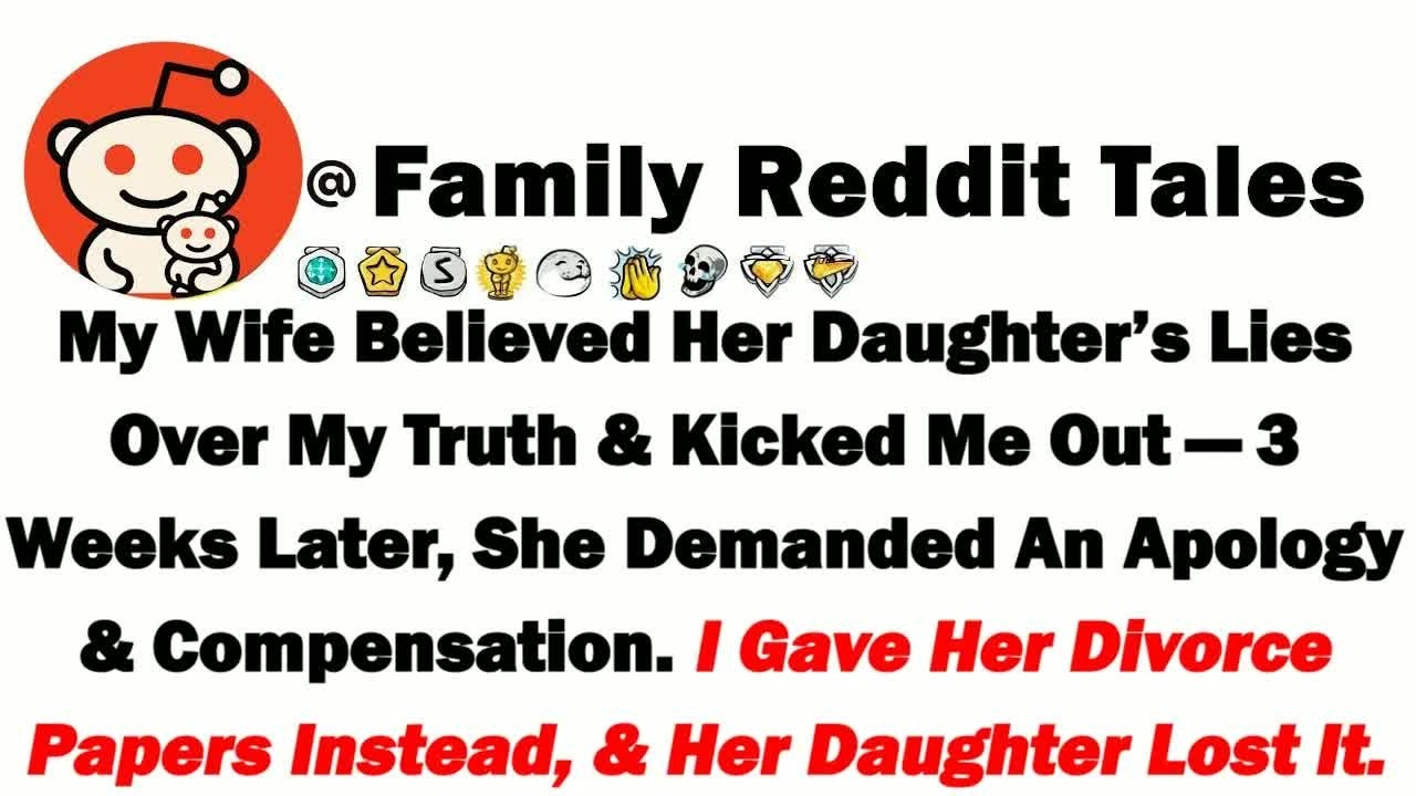 My Wife Believed Her Daughter’s Lies Over My Truth & Kicked Me Out — 3 Weeks Later, She Demanded An.