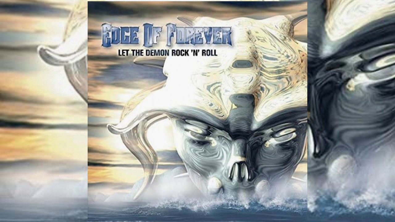 EDGE OF FOREVER - Let The Demon Rock 'N' Roll (2005)