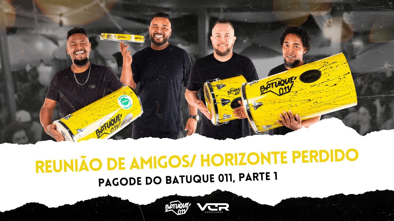 BATUQUE011 - Reunião de Amigos/ Horizonte Perdido