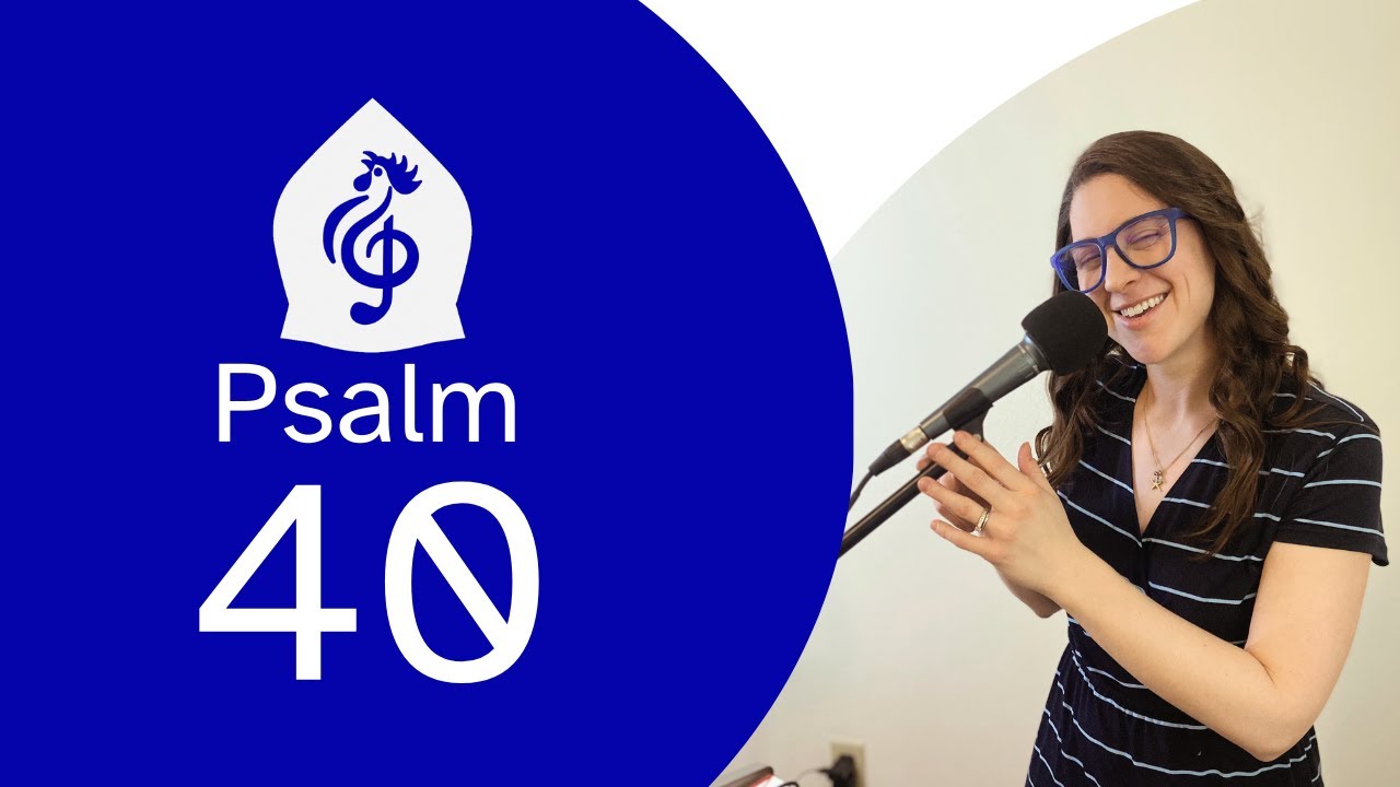 Psalm 40 (Anglican Chant in Action)