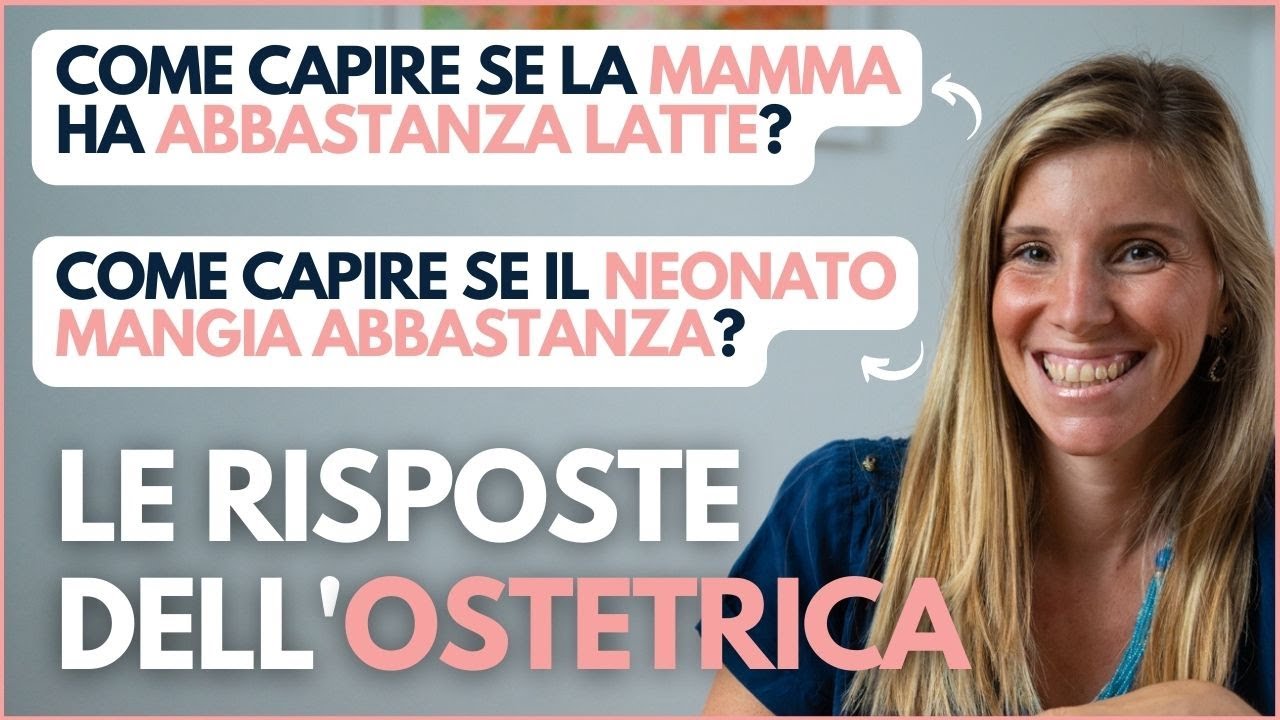 COME CAPIRE se il NEONATO MANGIA ABBASTANZA e COME CAPIRE SE LA MAMMA HA ABBASTANZA LATTE