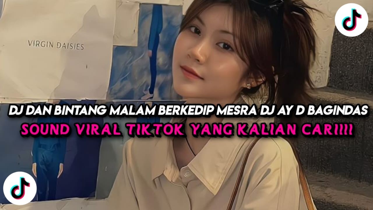 DJ DAN BINTANG MALAM BERKEDIP MESRA DJ AY D BAGINDAS REMIX SLOW FULL SONG VIRAL TIKTOK 2025