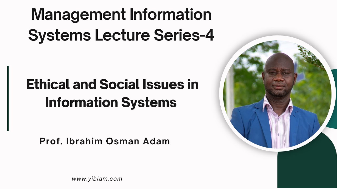Lecture 4 Ethical and Social Issues in Information Systems