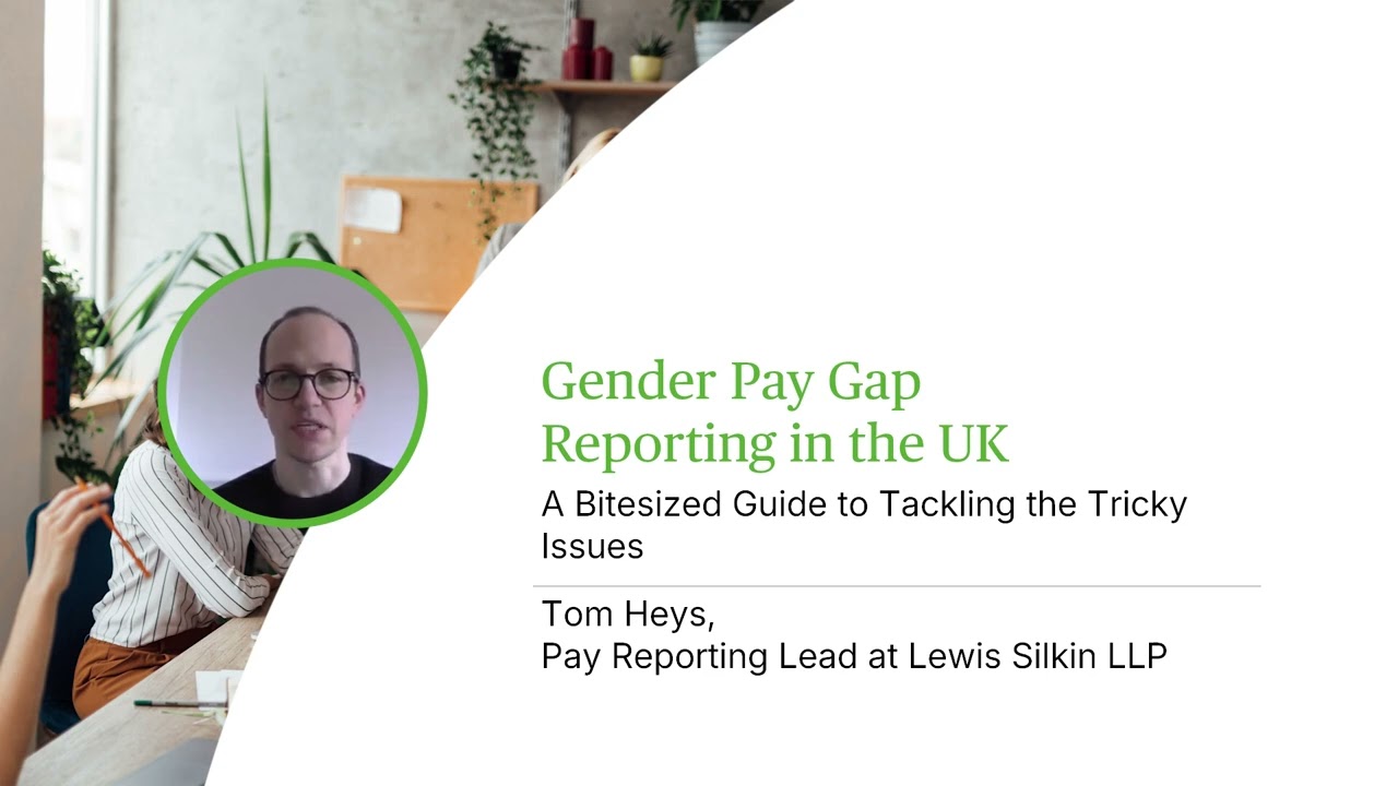 Gender Pay Gap Reporting in the UK - A Bitesized Guide to Tackling the Tricky Issues - Webinar