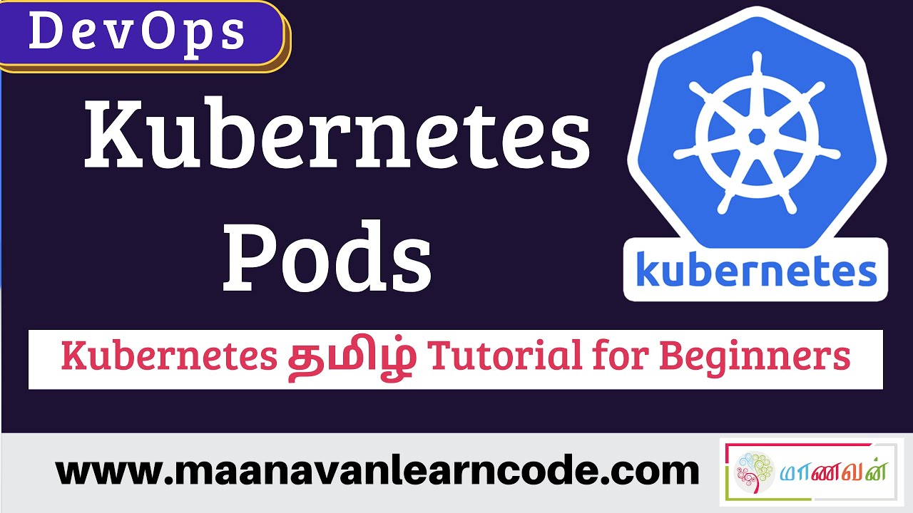 Kubernetes - Pods | DevOps | Kubernetes Tamil Tutorial