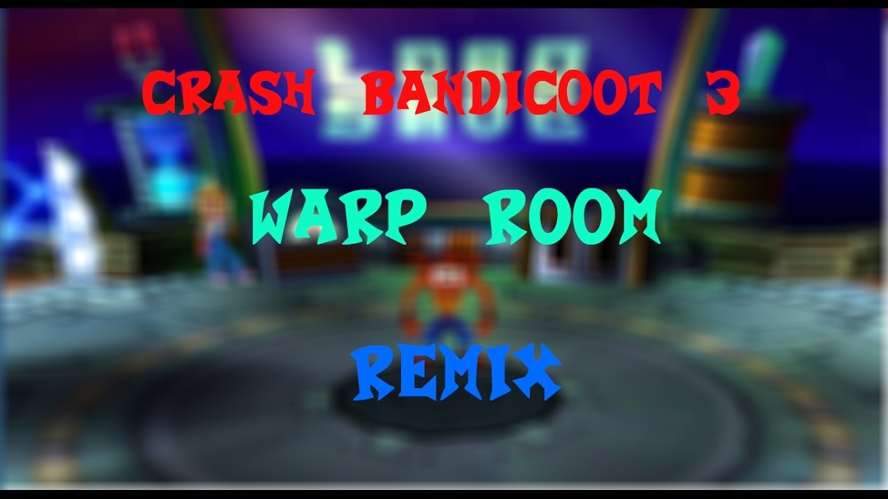 Crash Bandicoot 3 - Warp Room (Remix)