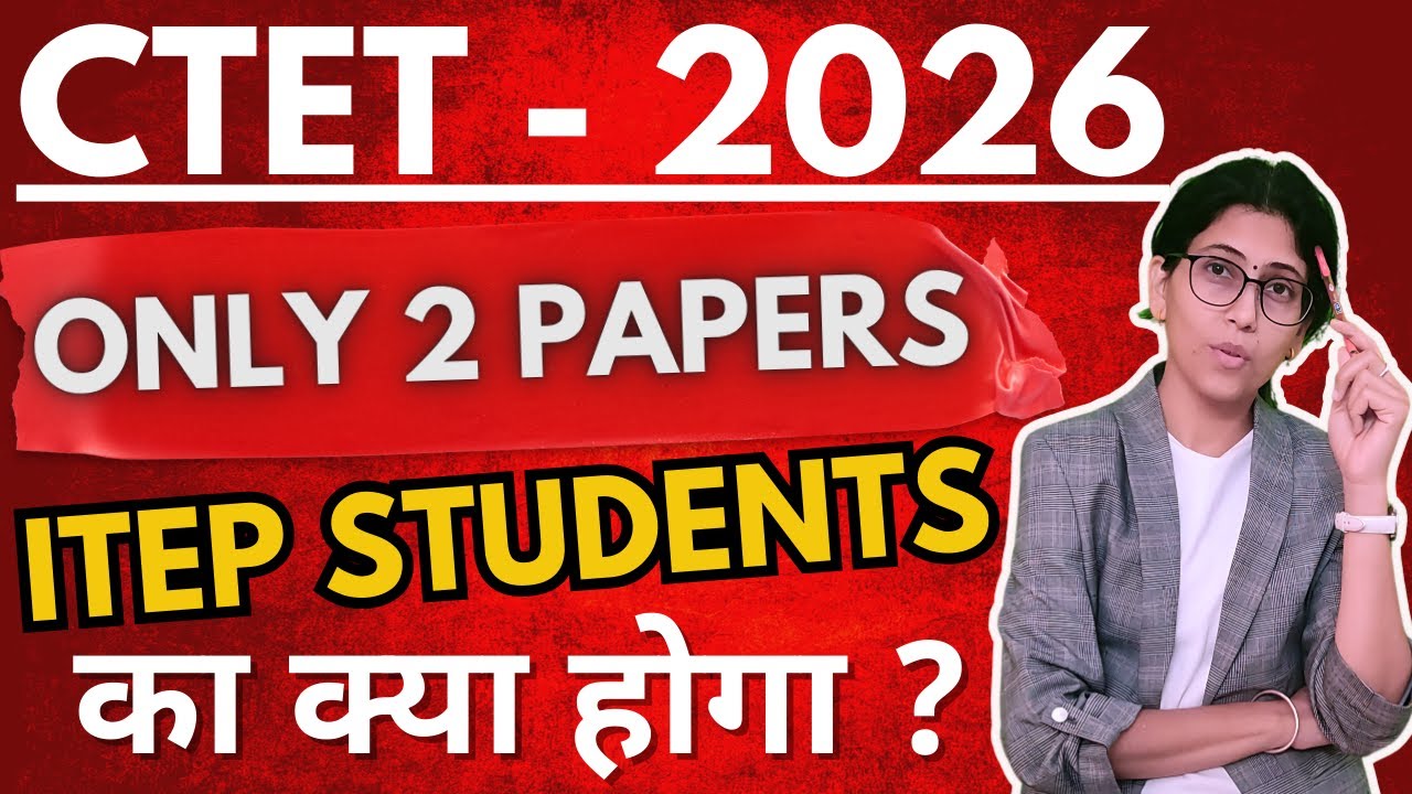 CTET 2026 Big Problem for ITEP 4 YEAR B.ED. Enrolled Students | Explained By Sukhda Trivedi