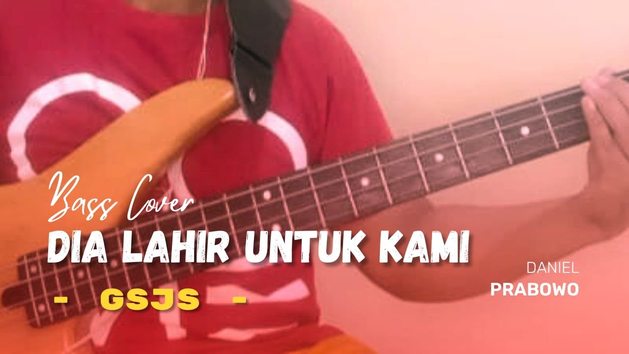 BASS COVER - DIA LAHIR UNTUK KAMI - GSJS