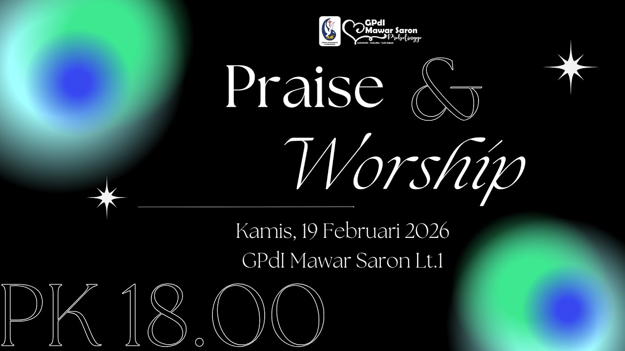 Praise & Worship | Kamis, 19 Februari 2026
