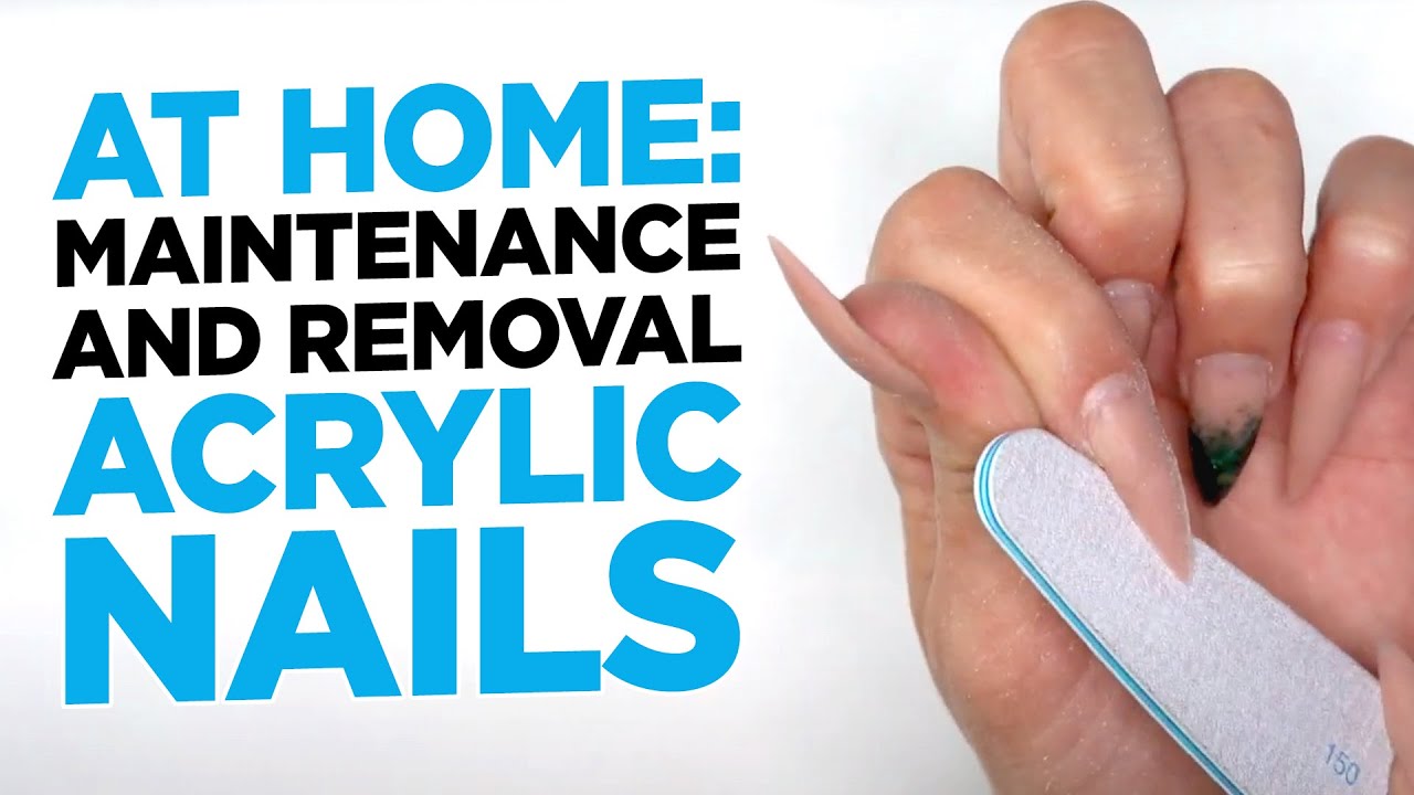 How To Maintain and Remove Your Acrylic Nails at Home
