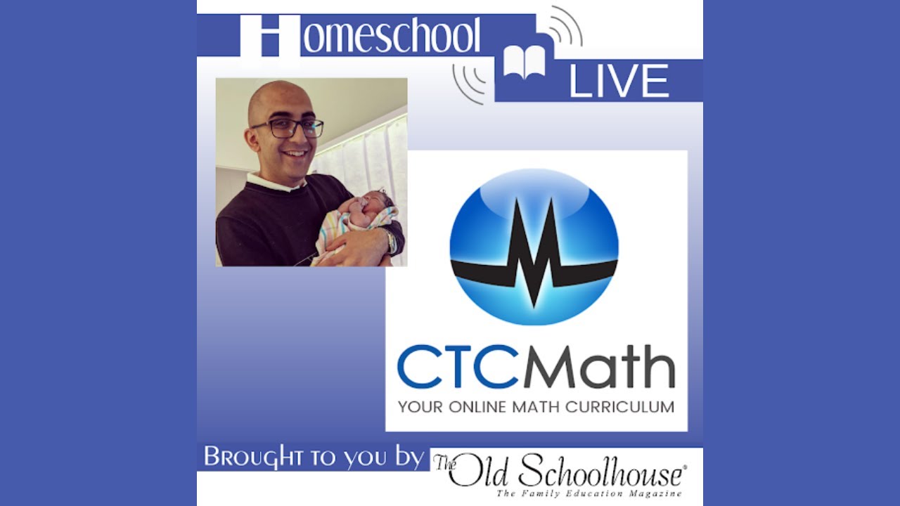 Homeschool Live: Heather interviews Nadim from CTCMath