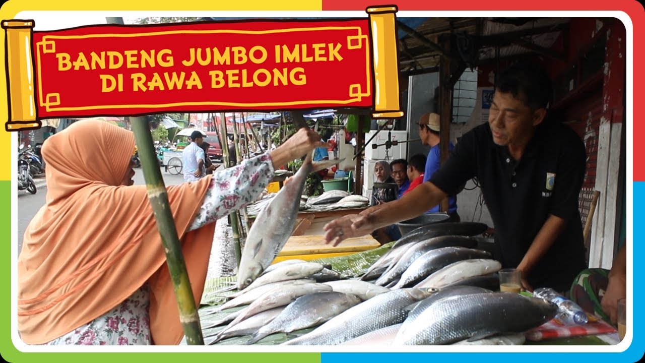 Bandeng Jumbo Imlek di Rawa Belong - Hari Raya Imlek
