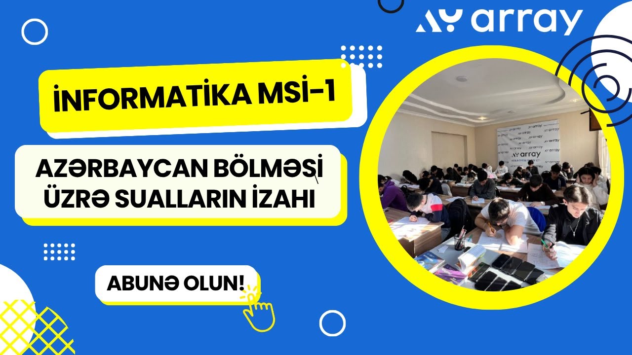 Array TM - informatika - MSİ 1 Azərbaycan bölməsi sualların izahı (16.11.2025)