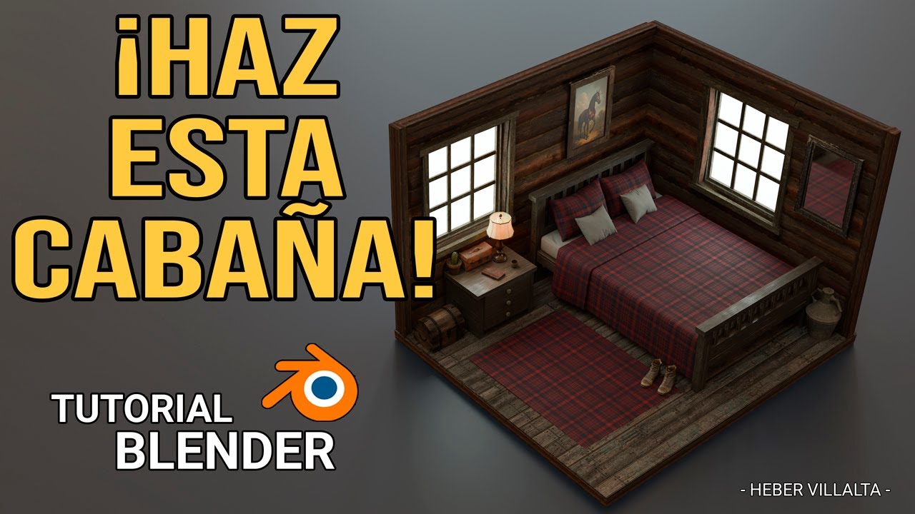 ¡Haz esta cabaña! / Tutorial Blender - Heber Villalta