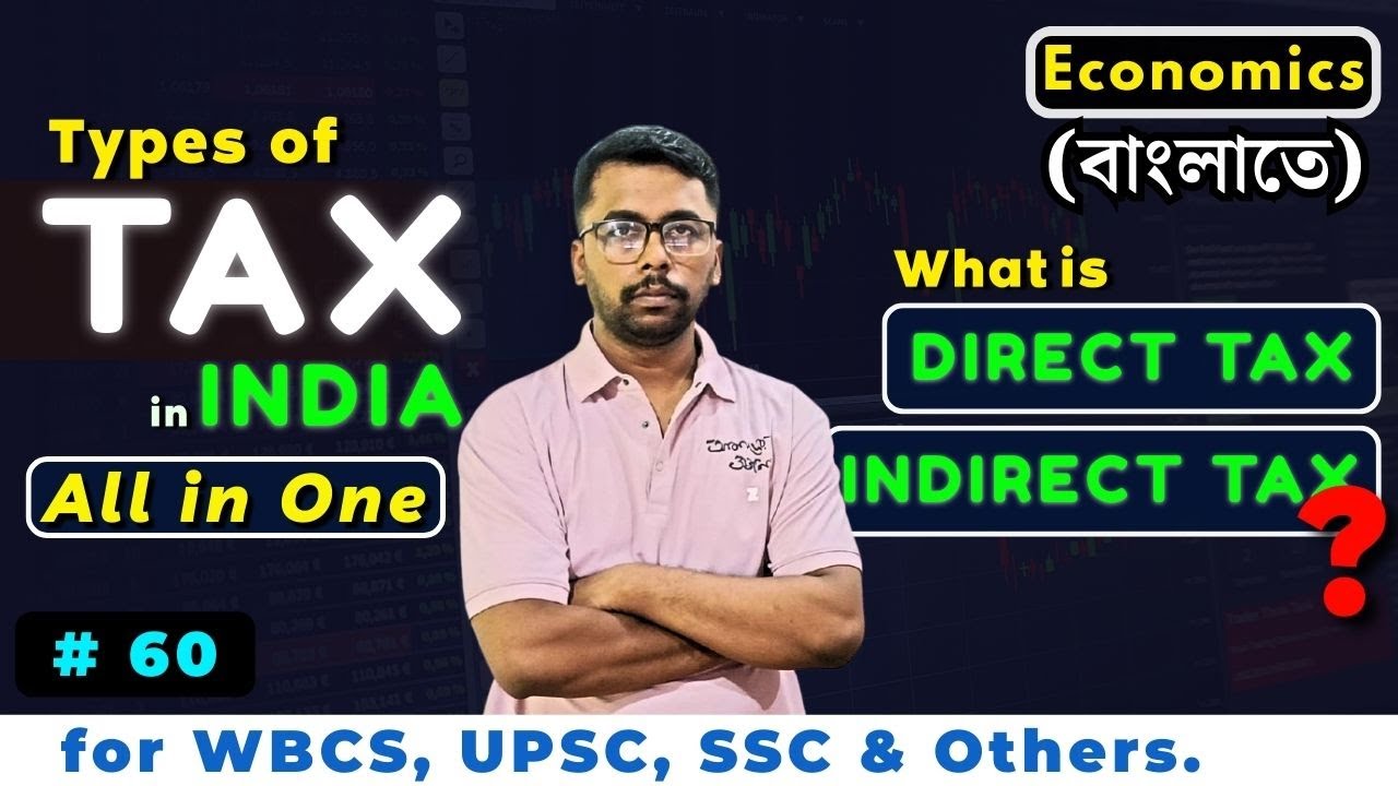 Types of Taxes in India | Direct and Indirect Tax | Indian Tax System | in Bengali | Economics