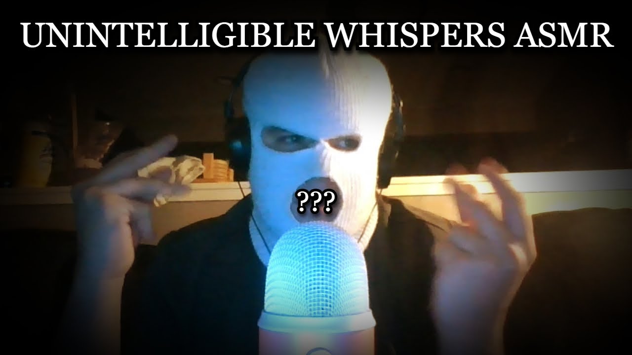 ASMR Unintelligible Whispers For When Things Dont Make Sense