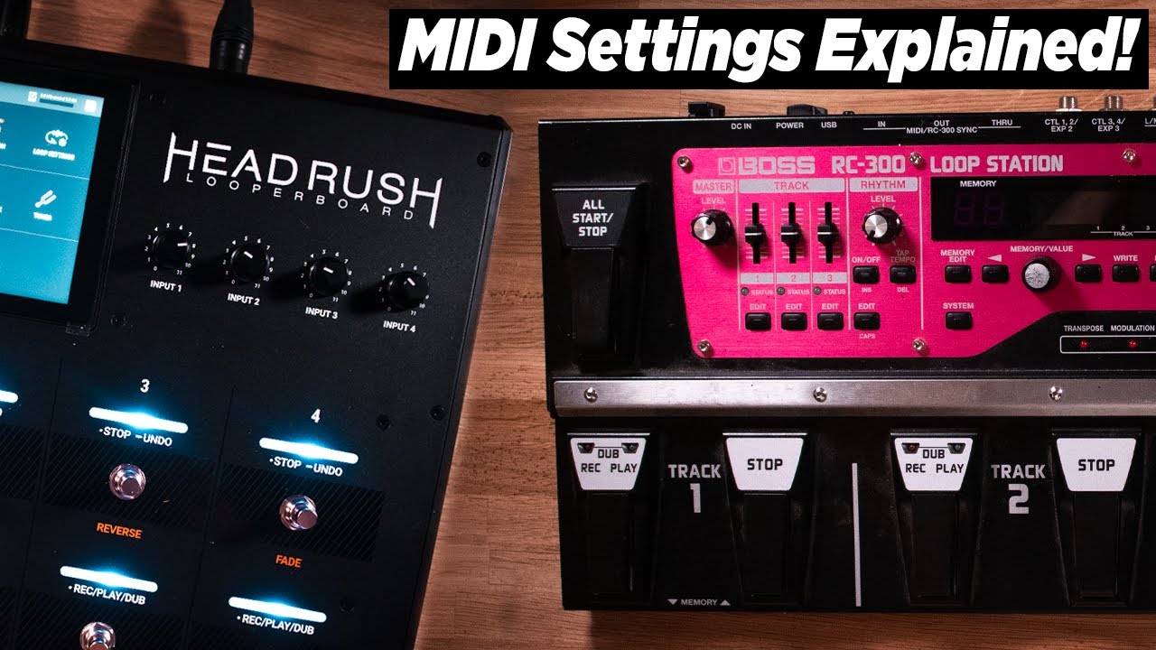 HeadRush Looperboard vs BOSS RC-300 Loop Station - MIDI Settings