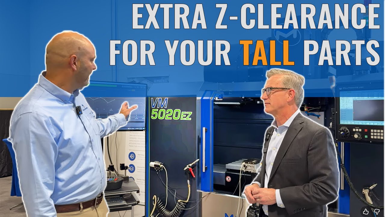 Extra Z-Clearance For Your Tall Parts: The Milltronics VM5020EZ