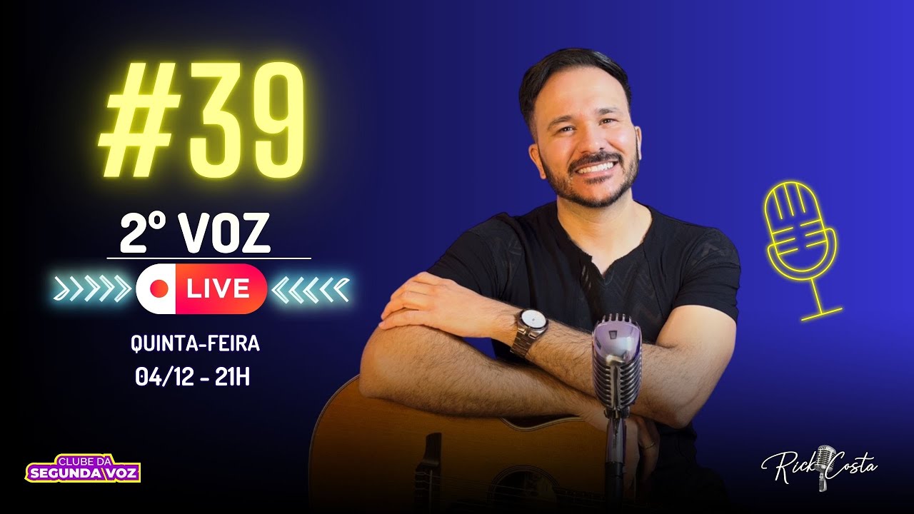 LIVE #39 Segunda voz ao vivo | Rick Costa #clubedasegundavoz
