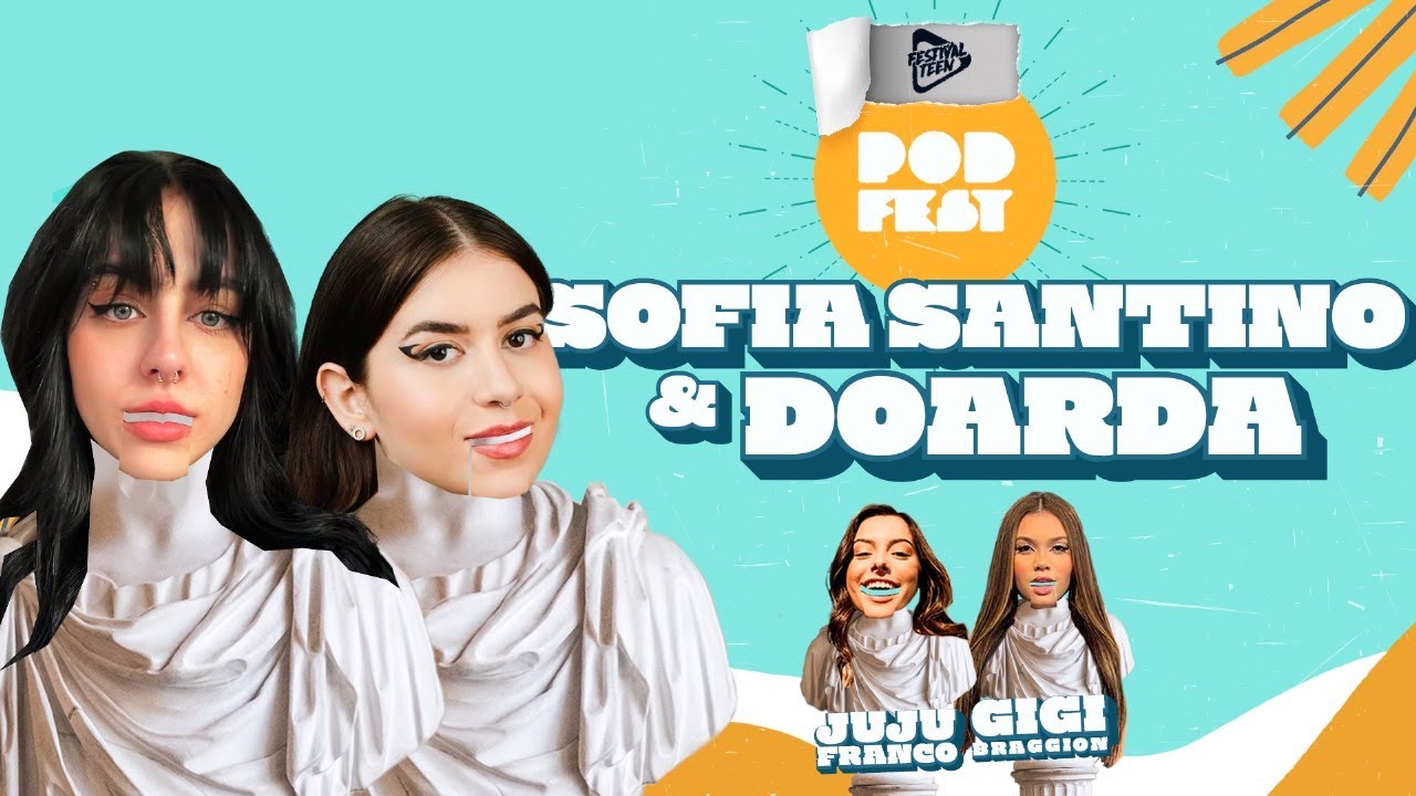 SOFIA SANTINO E DOARDA | PodFest #16