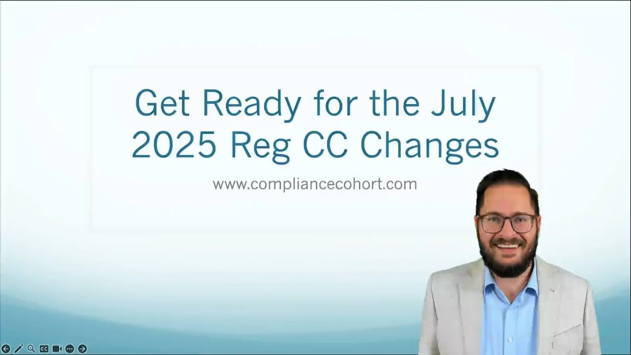 Get Ready for the July 2025 Reg CC Changes